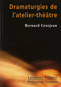 Dramaturgies de l'atelier-théâtre [ancienne édition]
